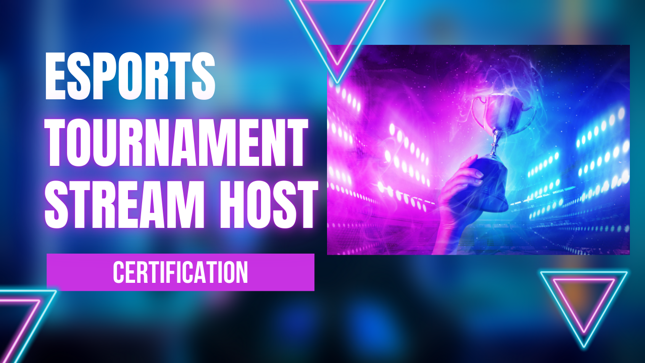 Certified Esports Tournament Stream Host